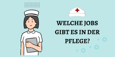 Welche Jobs gibt es in der Pflege?